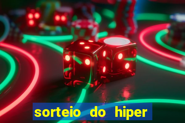 sorteio do hiper cap de hoje ao vivo